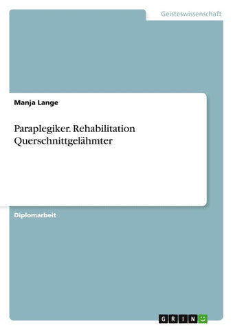 Paraplegiker. Rehabilitation Querschnittgelähmter