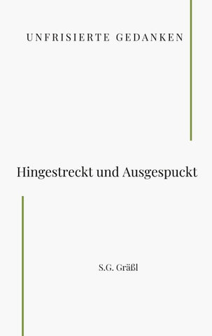 Hingestreckt und Ausgespuckt