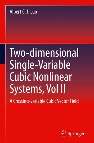 Two-dimensional Single-Variable Cubic Nonlinear Systems, Vol II