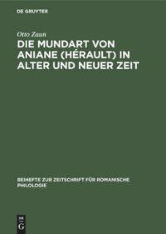 Die Mundart von Aniane (Hérault) in alter und neuer Zeit