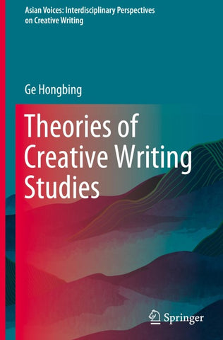 Theories of Creative Writing Studies