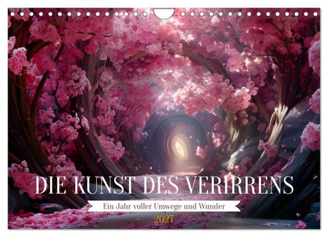 Die Kunst des Verirrens (Wandkalender 2027 DIN A4 quer), CALVENDO Monatskalender
