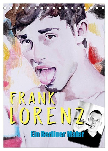 Frank Lorenz - Ein Berliner Maler (Tischkalender 2027 DIN A5 hoch), CALVENDO Monatskalender
