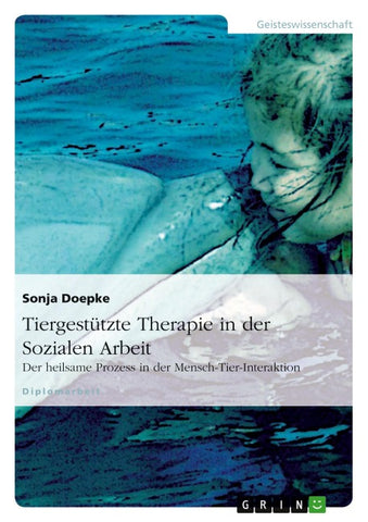 Tiergestützte Therapie in der Sozialen Arbeit