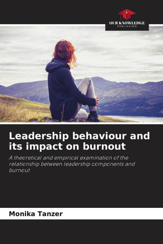 Leadership behaviour and its impact on burnout