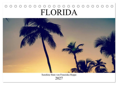 Florida - Sunshine State (Tischkalender 2027 DIN A5 quer), CALVENDO Monatskalender
