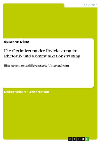 Die Optimierung der Redeleistung im Rhetorik- und Kommunikationstraining