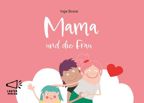 Mama und die Frau