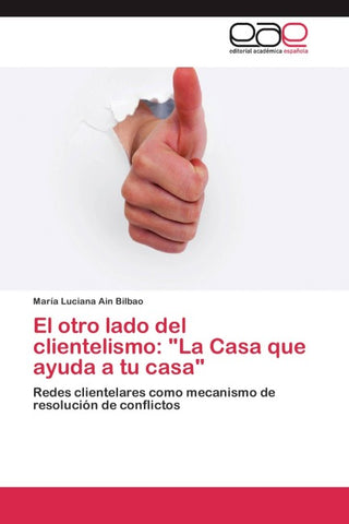 El otro lado del clientelismo: "La Casa que ayuda a tu casa"