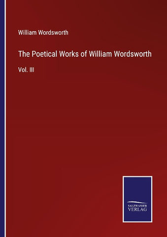 The Poetical Works of William Wordsworth