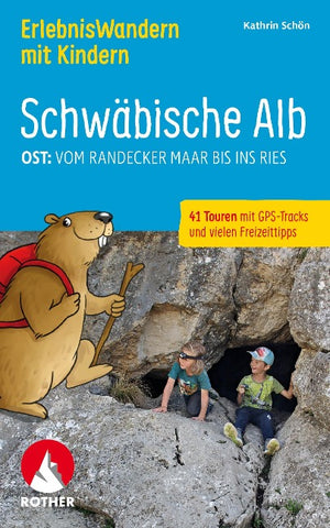 ROTHER Wanderbuch ErlebnisWandern mit Kindern Schwäbische Alb Ost: