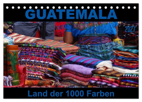 Guatemala - Land der 1000 Farben (Tischkalender 2027 DIN A5 quer), CALVENDO Monatskalender