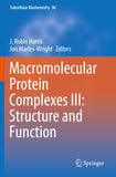 Macromolecular Protein Complexes III: Structure and Function