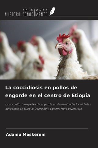 La coccidiosis en pollos de engorde en el centro de Etiopía