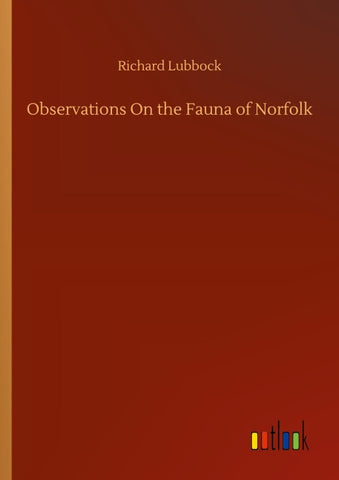 Observations On the Fauna of Norfolk