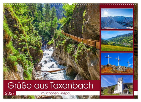 Schöne Grüße aus Taxenbach (Wandkalender 2027 DIN A2 quer), CALVENDO Monatskalender