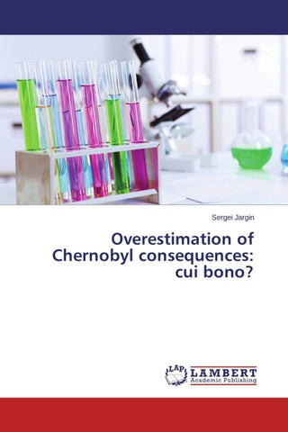 Overestimation of Chernobyl consequences: cui bono?