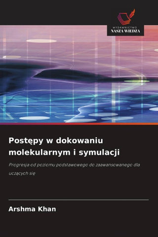 Post¿py w dokowaniu molekularnym i symulacji