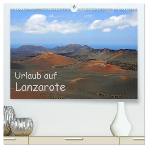 Urlaub auf Lanzarote (hochwertiger Premium Wandkalender 2026 DIN A2 quer), Kunstdruck in Hochglanz