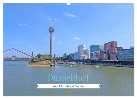 Düsseldorf Vom Ufer bis zur Skyline (Wandkalender 2027 DIN A2 quer), CALVENDO Monatskalender