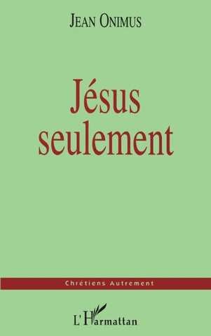 Jésus seulement