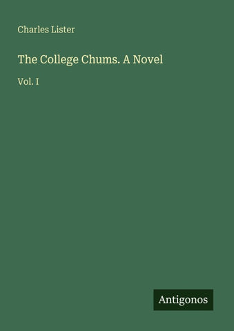 The College Chums. A Novel