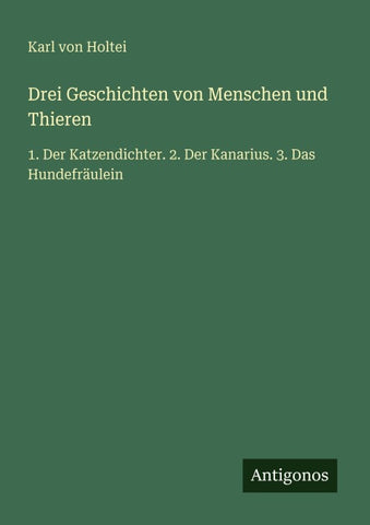 Drei Geschichten von Menschen und Thieren