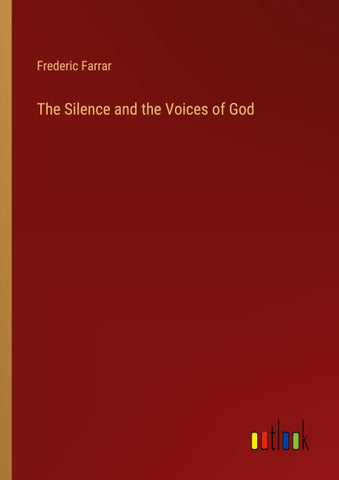 The Silence and the Voices of God