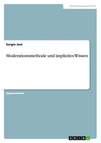 Moderationsmethode und implizites Wissen