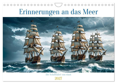 Erinnerungen an das Meer. Die Schifffahrt von einst (Wandkalender 2027 DIN A4 quer), CALVENDO Monatskalender