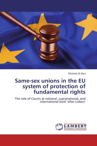 Same-sex unions in the EU system of protection of fundamental rights