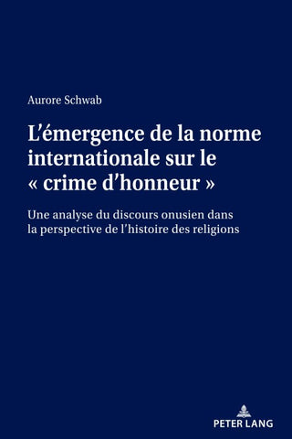 L’émergence de la norme internationale sur le « crime d’honneur »