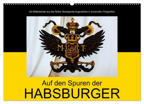Auf den Spuren der Habsburger (Wandkalender 2027 DIN A2 quer), CALVENDO Monatskalender
