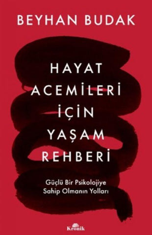 Hayat Acemileri Icin Yasam Rehberi