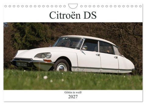 Citroën DS - Göttin in weiß (Wandkalender 2027 DIN A4 quer), CALVENDO Monatskalender