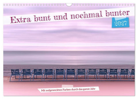 Extra bunt und nochmal bunter (Wandkalender 2027 DIN A3 quer), CALVENDO Monatskalender