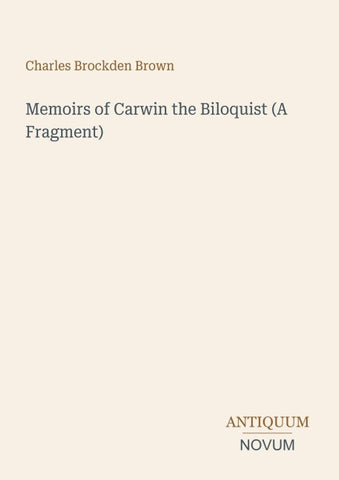 Memoirs of Carwin the Biloquist (A Fragment)
