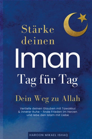 Stärke deinen Iman Tag für Tag - Dein Weg zu Allah