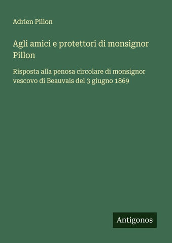 Agli amici e protettori di monsignor Pillon