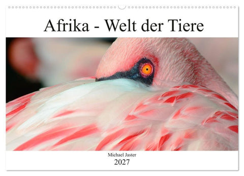 Afrika - Welt der Tiere (Wandkalender 2027 DIN A2 quer), CALVENDO Monatskalender