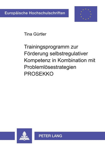 Trainingsprogramm zur Förderung selbstregulativer Kompetenz in Kombination mit Problemlösestrategien PROSEKKO