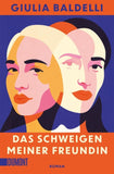 Das Schweigen meiner Freundin