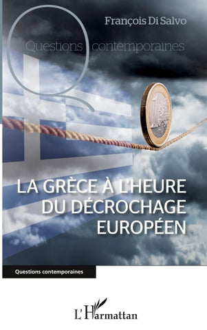La Grèce à l'heure du décrochage européen