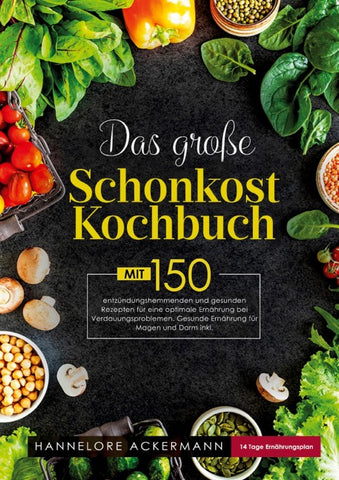 Das große Schonkost Kochbuch – leicht gemacht