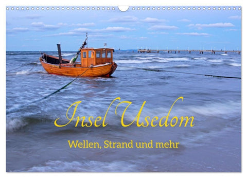 Insel Usedom - Wellen, Strand und mehr (Wandkalender 2027 DIN A3 quer), CALVENDO Monatskalender