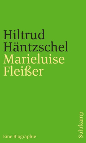 Marieluise Fleißer. Eine Biographie