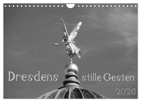 Dresdens stille Gesten (Wandkalender 2026 DIN A4 quer), CALVENDO Monatskalender