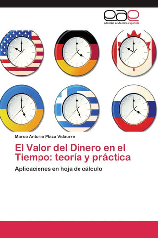 El Valor del Dinero en el Tiempo: teoría y práctica