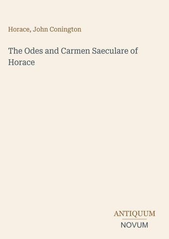 The Odes and Carmen Saeculare of Horace