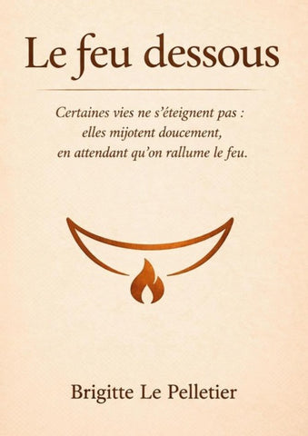 Le feu dessous